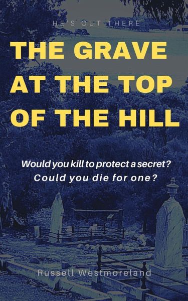 The Grave At The Top Of The Hill (eBook, ePUB)