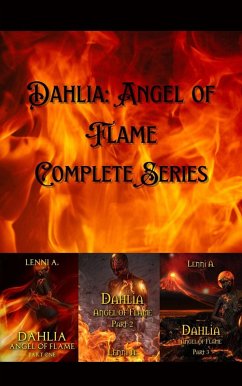 Dahlia: Angel of Flame Complete Series (eBook, ePUB) - A., Lenni