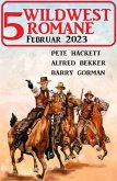5 Wildwestromane Februar 2023 (eBook, ePUB)