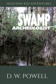 Swamp Archeologist (Dead End Kid Adventures, #1) (eBook, ePUB)