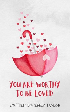 Cover You Are Worthy To Be Loved (eBook, ePUB)