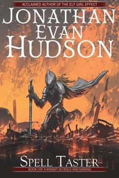 Spell Taster (A Knight So Bold and Daring, #1) (eBook, ePUB) - Hudson, Jonathan Evan
