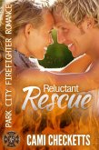 Reluctant Rescue (Park City Firefighter Romances, #2) (eBook, ePUB)