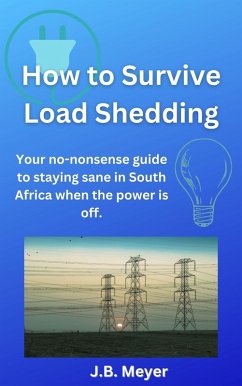 How to Survive Load Shedding (eBook, ePUB) - Meyer, J. B.