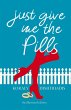 Just Give Me The Pills (eBook, ePUB) - Bild 1