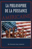 La Philosophie De La Puissance Américaine (eBook, ePUB)
