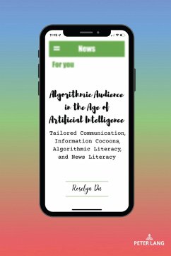 Algorithmic Audience in the Age of Artificial Intelligence (eBook, ePUB) - Du, Roselyn