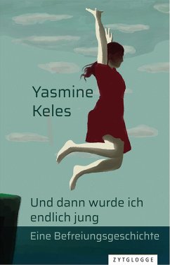 Und dann wurde ich endlich jung (eBook, ePUB) - Keles, Yasmine