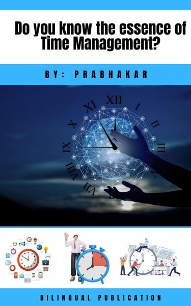 Do you know the essence of Time Management ? (eBook, ePUB) Do you know the essence of Time Management ? (eBook, ePUB)