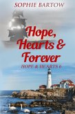 Hope, Hearts & Forever: A Small Town Dual Timeline Mystery Romance (Hope & Hearts from Swan Harbor, #6) (eBook, ePUB) Hope, Hearts & Forever: A Small Town Dual Timeline Mystery Romance (Hope & Hearts from Swan Harbor, #6) (eBook, ePUB)