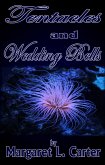 Tentacles and Wedding Bells (eBook, ePUB) Tentacles and Wedding Bells (eBook, ePUB)
