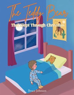 The Teddy Bear That Slept Through Christmas (eBook, ePUB) - Johnson, Bruce