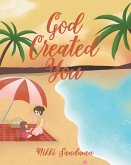 God Created You (eBook, ePUB)