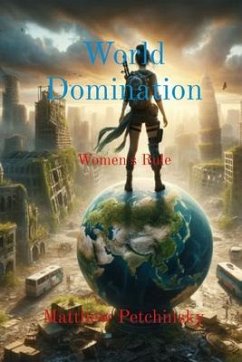 World Domination (eBook, ePUB) - Petchinsky, Matthew