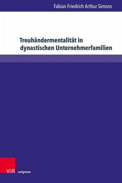 Treuhändermentalität in dynastischen Unternehmerfamilien - Simons, Fabian Friedrich Arthur