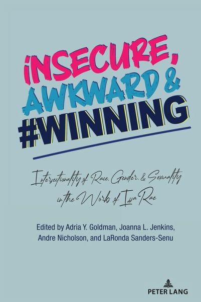 insecure, Awkward, and #Winning (eBook, ePUB) insecure, Awkward, and #Winning (eBook, ePUB)