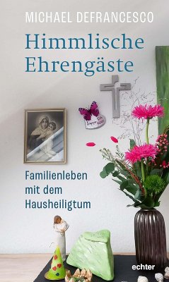 Himmlische Ehrengäste (eBook, PDF) - Defrancesco, Michael