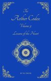 Aether Codex Volume 5: Lessons of the Heart (eBook, ePUB)