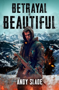 Betrayal Is Beautiful (eBook, ePUB) - Slade, Andy