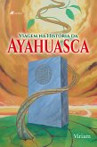 Viagem na História da Ayahuasca (eBook, ePUB)