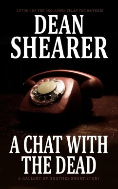 A Chat with the Dead: A Gallery of Oddities Story (eBook, ePUB) - Shearer, Dean