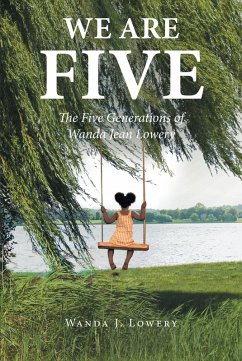 We Are Five (eBook, ePUB) - Lowery, Wanda J.