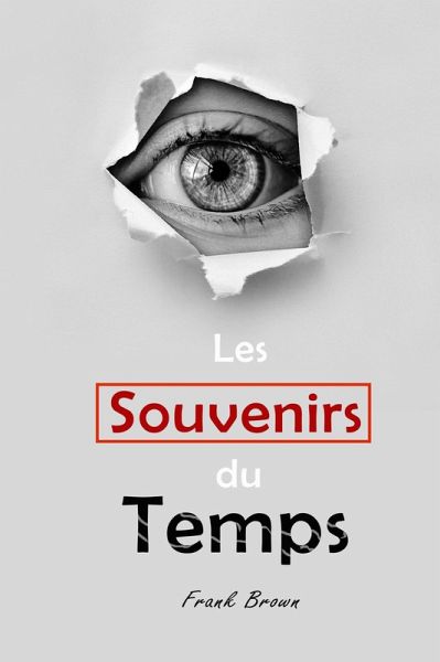 Les Souvenirs du Temps (eBook, ePUB) Les Souvenirs du Temps (eBook, ePUB)