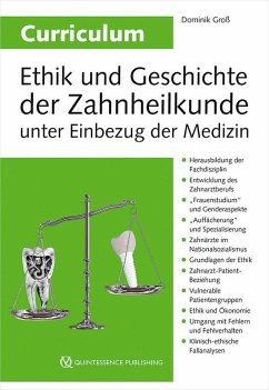 Curriculum Ethik und Geschichte der Zahnheilkunde unter Einbezug der Medizin - Groß, Dominik