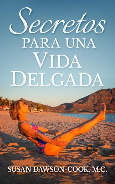 Secretos Para Una Vida Delgada (eBook, ePUB)