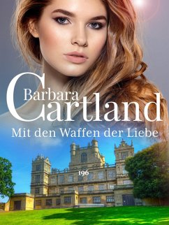 Mit den Waffen der Liebe (eBook, ePUB) - Cartland, Barbara