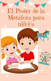 El Poder de la Metafora para Niñ@s (eBook, ePUB)