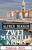 Zwei Marseille Krimis Februar 2023 (eBook, ePUB)