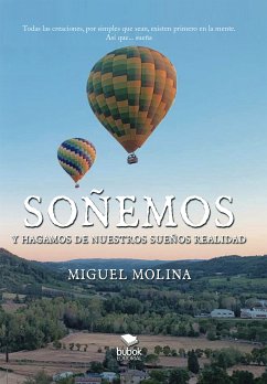 Soñemos y hagamos de nuestros sueños realidad (eBook, ePUB) - Molina, Miguel