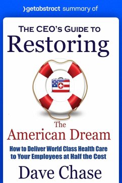 Cover Summary of The CEO's Guide to Restoring the American Dream by Dave Chase (eBook, ePUB)
