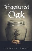 Fractured Oak (eBook, ePUB) Fractured Oak (eBook, ePUB)