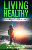 Living Healthy with Bipolar Disorder (eBook, ePUB)