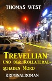 Trevellian und der Kollateralschaden Mord: Kriminalroman (eBook, ePUB)