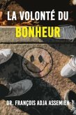 La Volonte De Bonheur (eBook, ePUB)