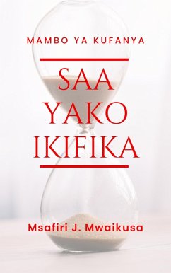 Cover Mambo ya Kufanya Saa Yako Ikifika (eBook, ePUB)