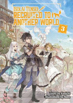 Isekai Tensei: Recruited to Another World Volume 3 (eBook, ePUB) - Kenichi