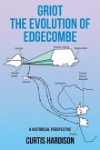Griot The Evolution of Edgecombe (eBook, ePUB)