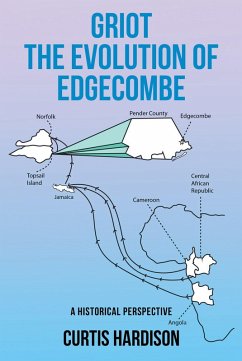 Griot The Evolution of Edgecombe (eBook, ePUB) - Hardison, Curtis