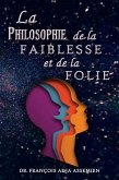 La Philosophie De La Faiblesse Et De La Folie (eBook, ePUB)