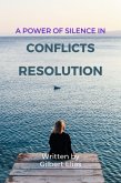 A Power of Silence in Conflicts Resolution (eBook, ePUB)