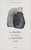 Der Mann, der nachts die Kinder stiehlt (eBook, ePUB) Der Mann, der nachts die Kinder stiehlt (eBook, ePUB)