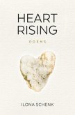 Heart Rising: A Poetry Collection from Shattering to Rising from Heartbreak: A Poetry Collection from Shattering to Rising from Heartbreak (eBook, ePUB)