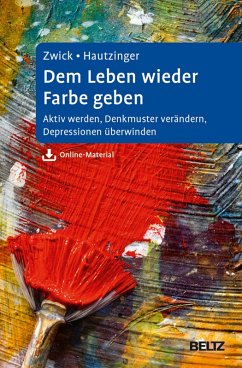 Dem Leben wieder Farbe geben (eBook, PDF) - Zwick, Julia; Hautzinger, Martin