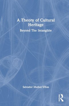 A Theory of Cultural Heritage - Munoz-Vinas, Salvador