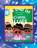 The End Of School Blues The End Of School Blues