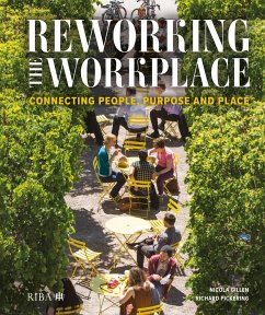 Reworking the Workplace - Gillen, Nicola; Pickering, Richard